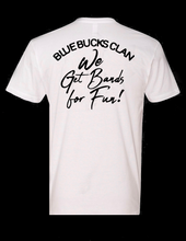 Load image into Gallery viewer, WEGETBANDS4FUN &quot;WHITE&quot; TEE-SHIRT
